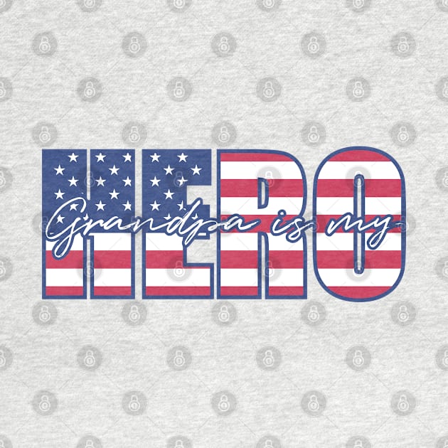 Grandpa is My Hero American Flag by MiniMoosePrints